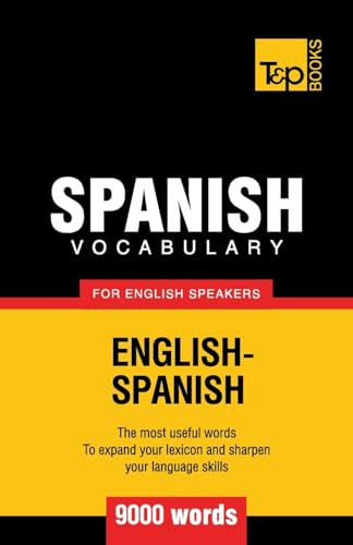 Spanish vocabulary for English speakers - 9000 words (American English Collection, Band 267)